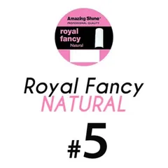 *Royal Fancy Natural #5